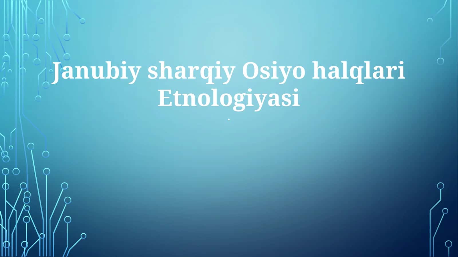 Janubiy sharqiy Osiyo halqlari Etnologiyasi