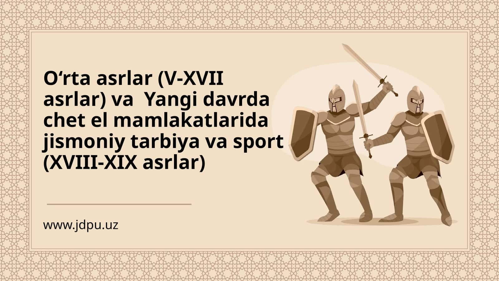 O‘rtaasrlar(V-XVIIasrlar)vaYangidavrdachetelmamlakatlaridajismoniytarbiyavasport (XVIII-XIXasrlar)
