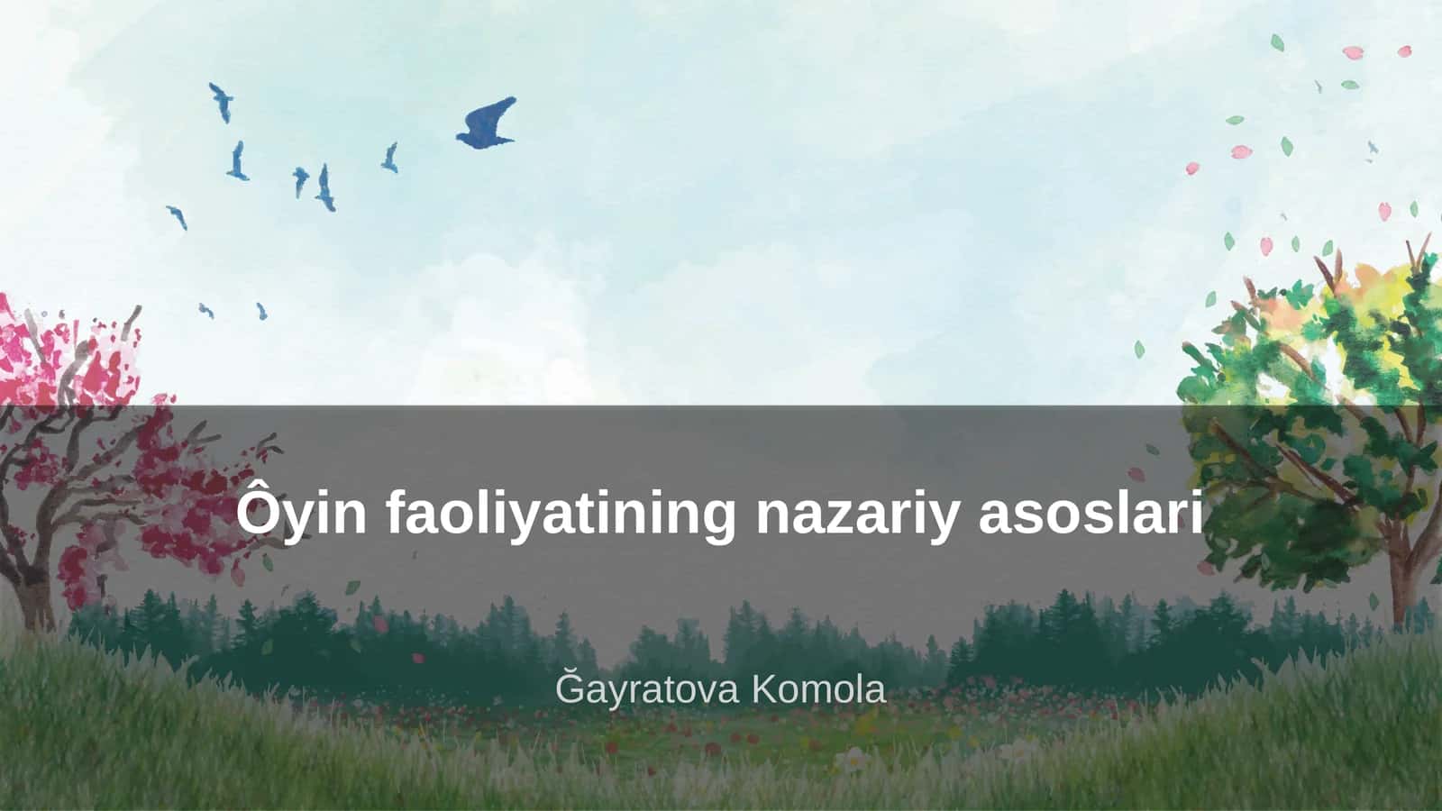 Ôyin faoliyatining nazariy asoslari