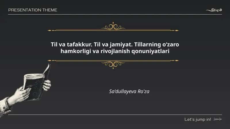 Til va tafakkur. Til va jamiyat. Tillarning oʻzaro hamkorligi va rivojlanish qonuniyatlari