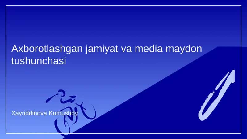 Axborotlashgan Jamiyat va Media Maydon Tushunchasi
