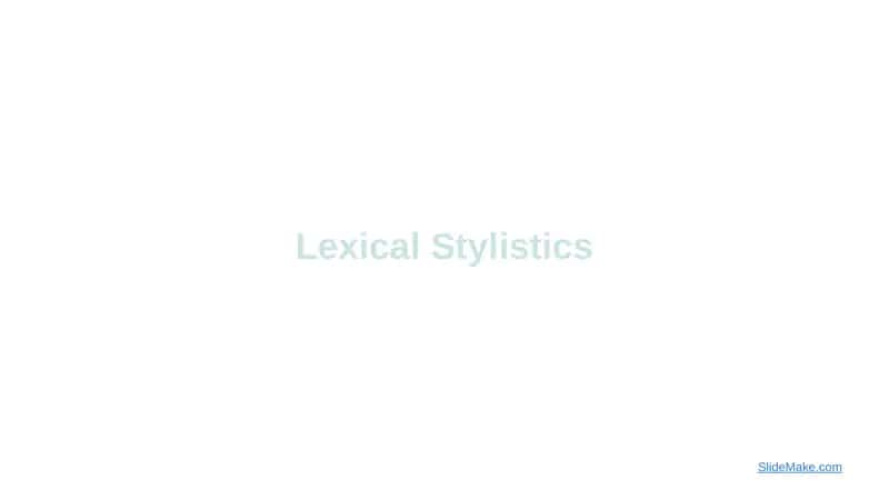 Lexical Stylistics