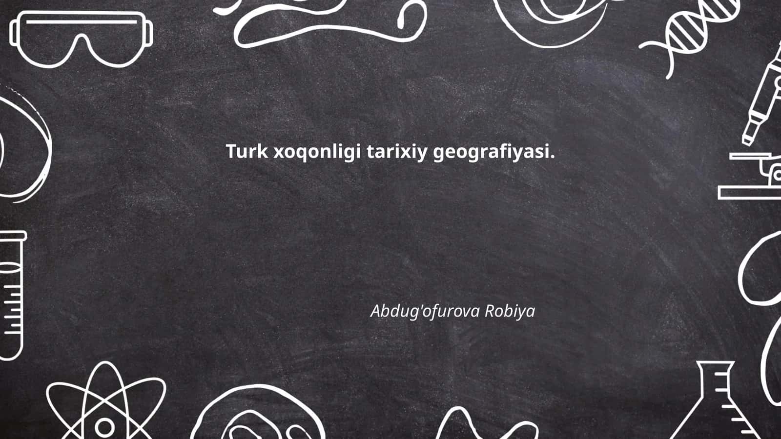 Turk xoqonligi tarixiy geografiyasi