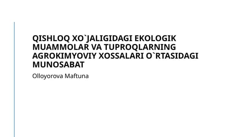 Ekologik muammolar va tuproqlarning agrokimyoviy xossalari orasidagi bog’liqlik