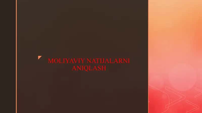 MOLIYAVIY NATIJALARNI ANIQLASH