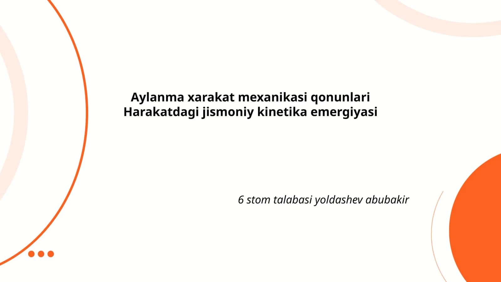 Aylanma xarakat mexanikasi qonunlari Harakatdagi jismoniy kinetika emergiyasi