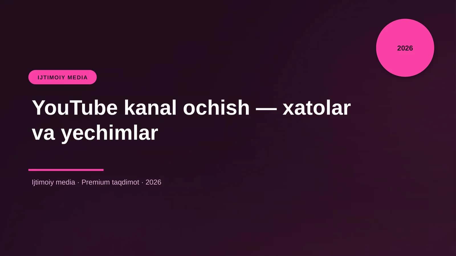 YouTube kanal ochish — xatolar va yechimlar