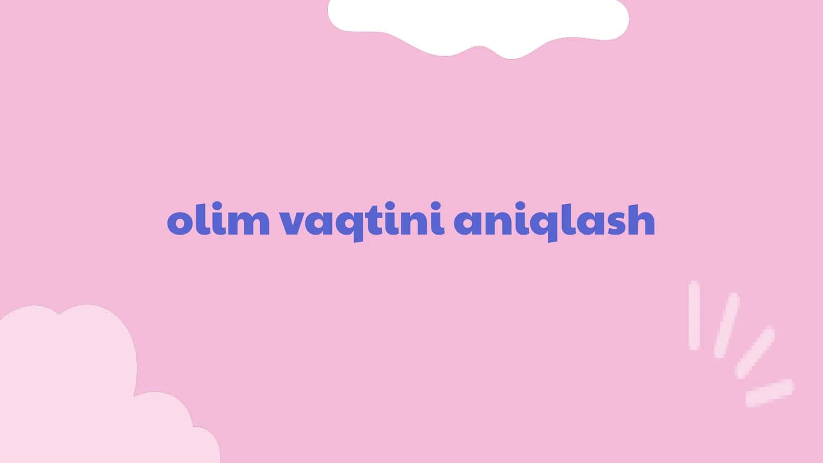 O‘lim vaqtini aniqlash
