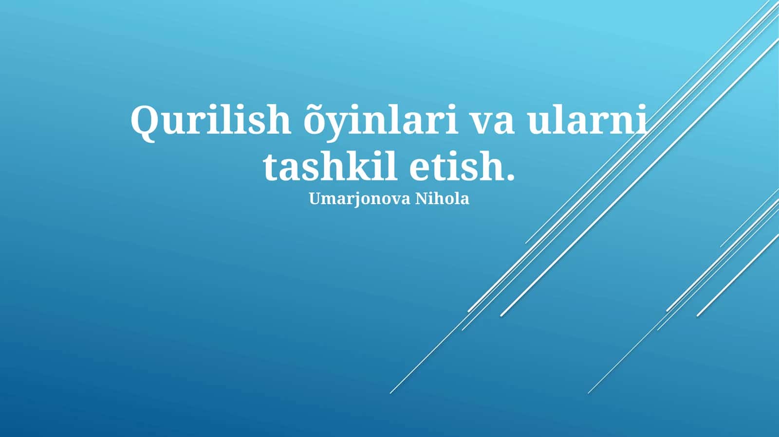 Qurilish õyinlari va ularni tashkil etish