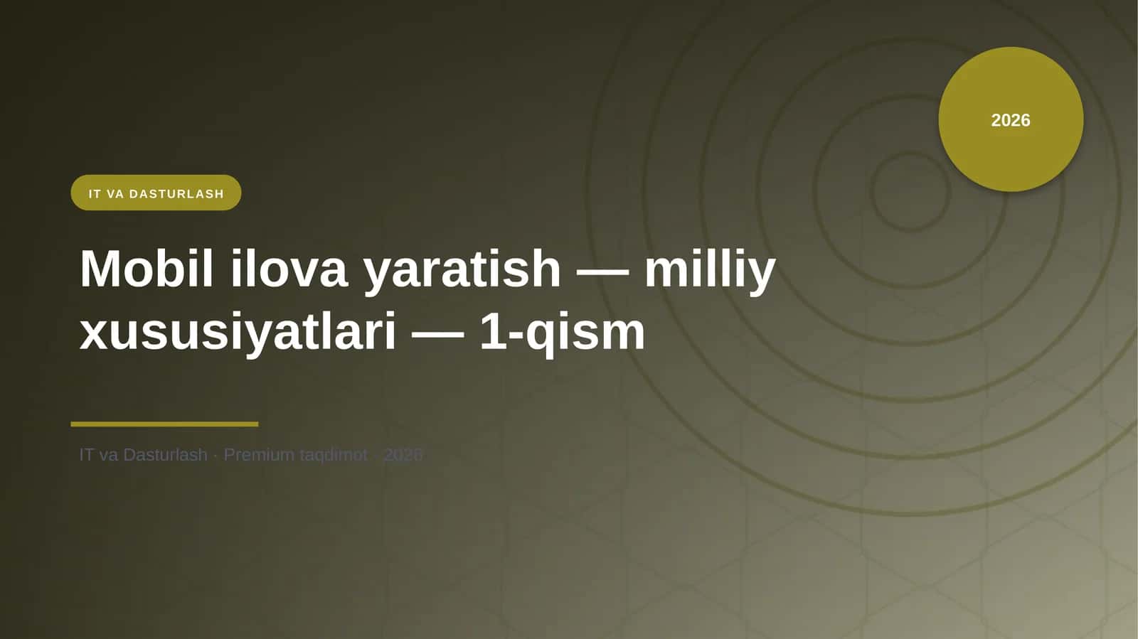 Mobil ilova yaratish — milliy xususiyatlari — 1-qism