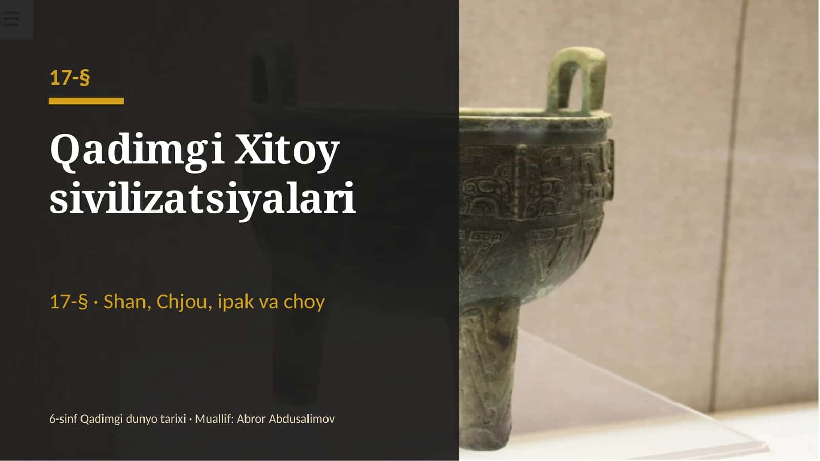 Qadimgi Xitoy: Shan va Chjou davlatlari, ipak, choy va ko'p podsholiklar davri (17-§, 6-sinf, 16 slayd)