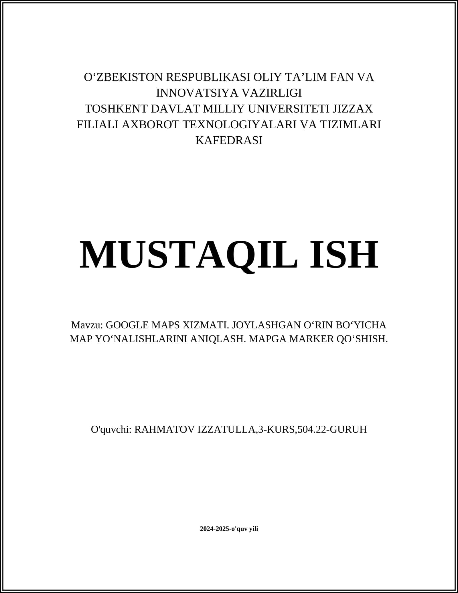 GOOGLE MAPS XIZMATI. JOYLASHGAN O‘RIN BO‘YICHA MAP YO‘NALISHLARINI ANIQLASH. MAPGA MARKER QO‘SHISH
