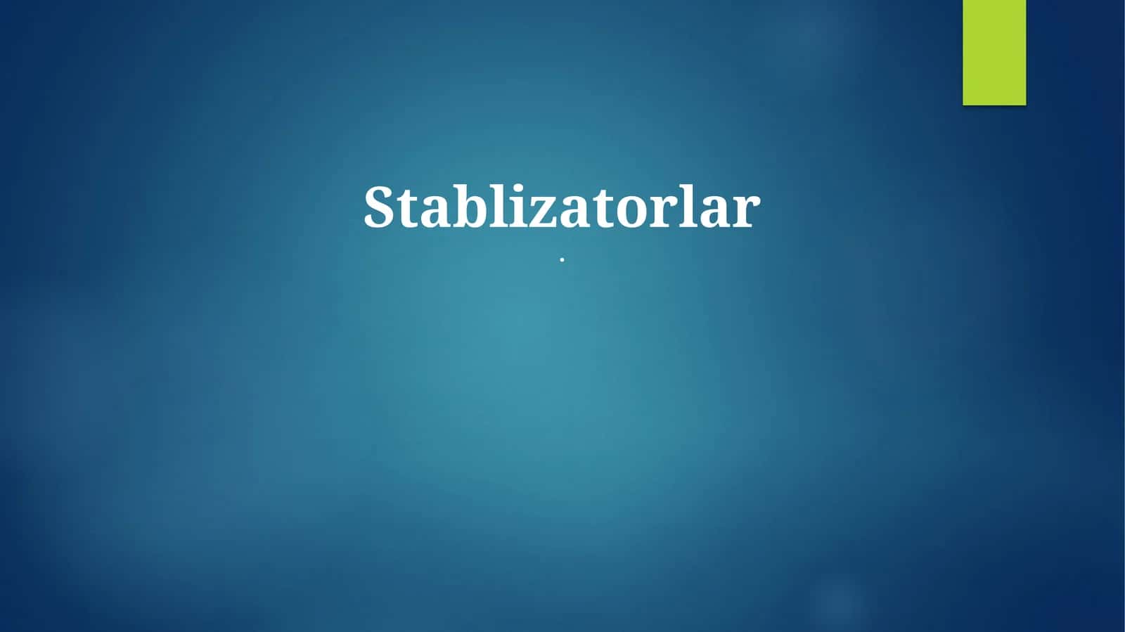 Stabilizatorlar