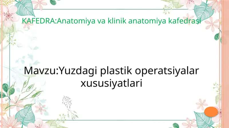 Yuzdagi plastik operatsiyalar xususiyatlari