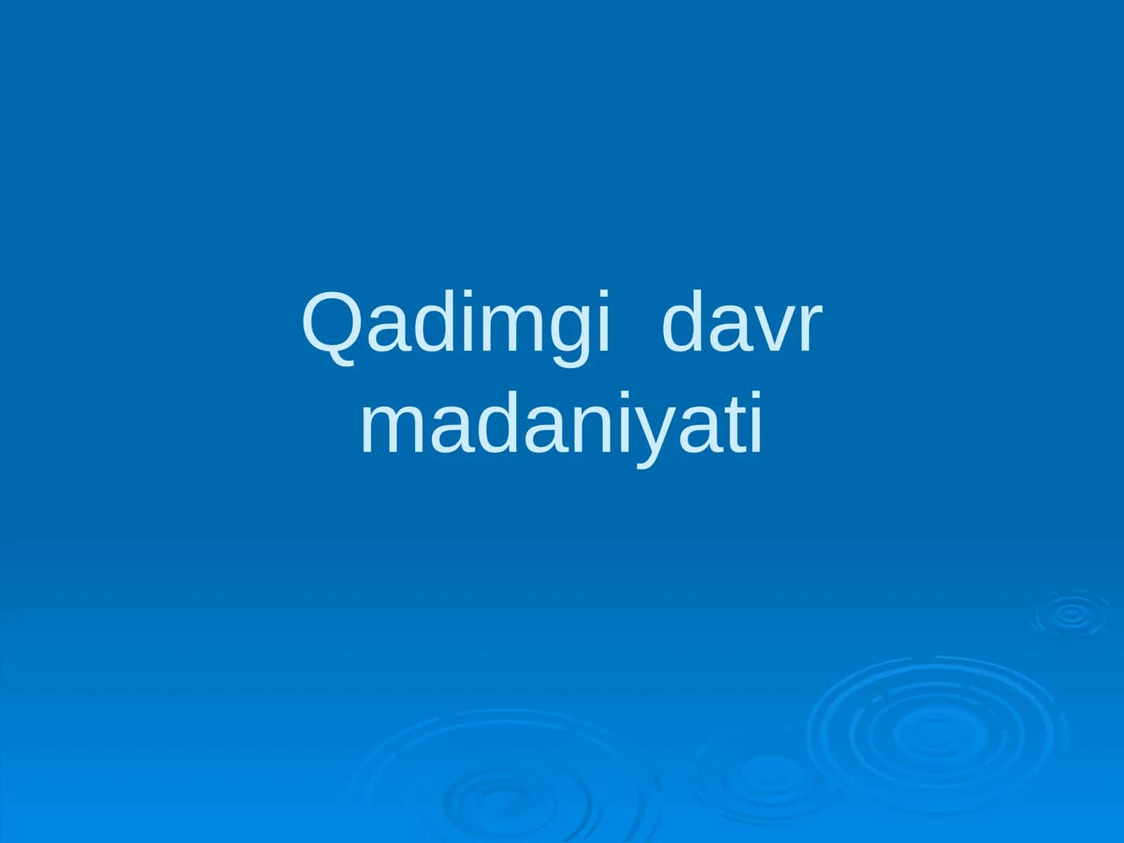 Qadimgi davr madaniyati
