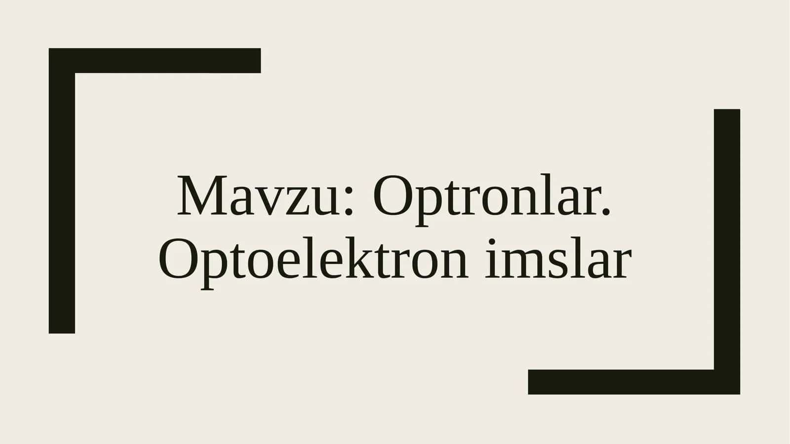 Optronlar. Optoelektron imslar