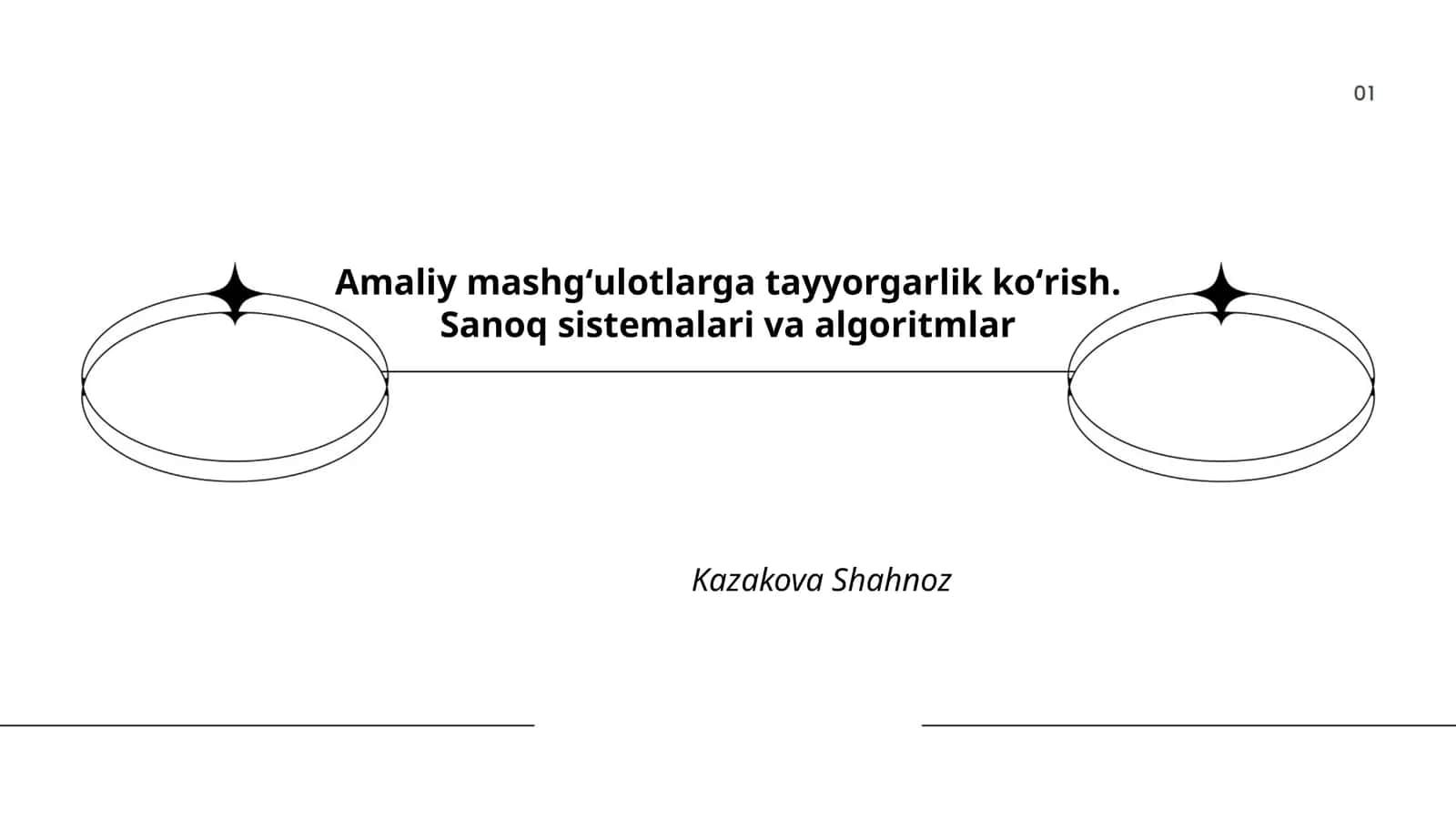 Amaliy mashgʻulotlarga tayyorgarlik koʻrish. Sanoq sistemalari va algoritmlar