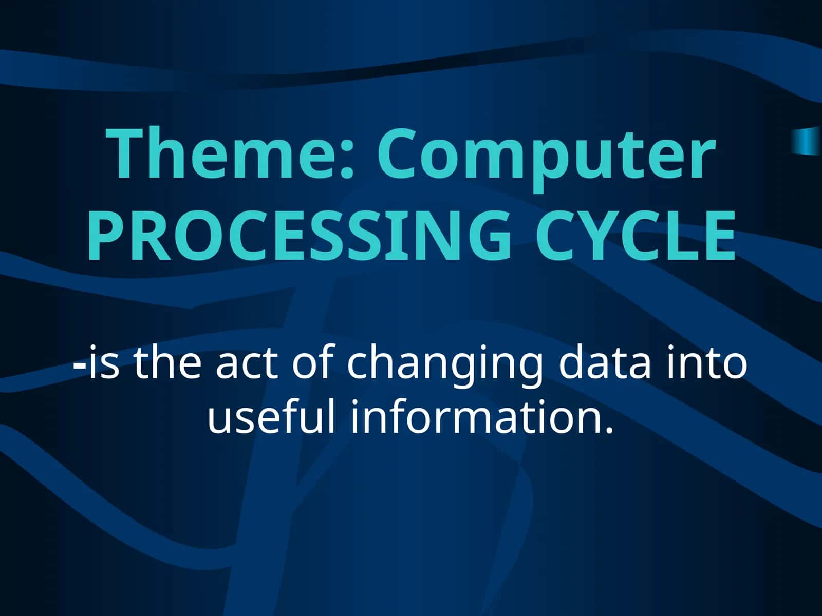 Computer PROCESSING CYCLE