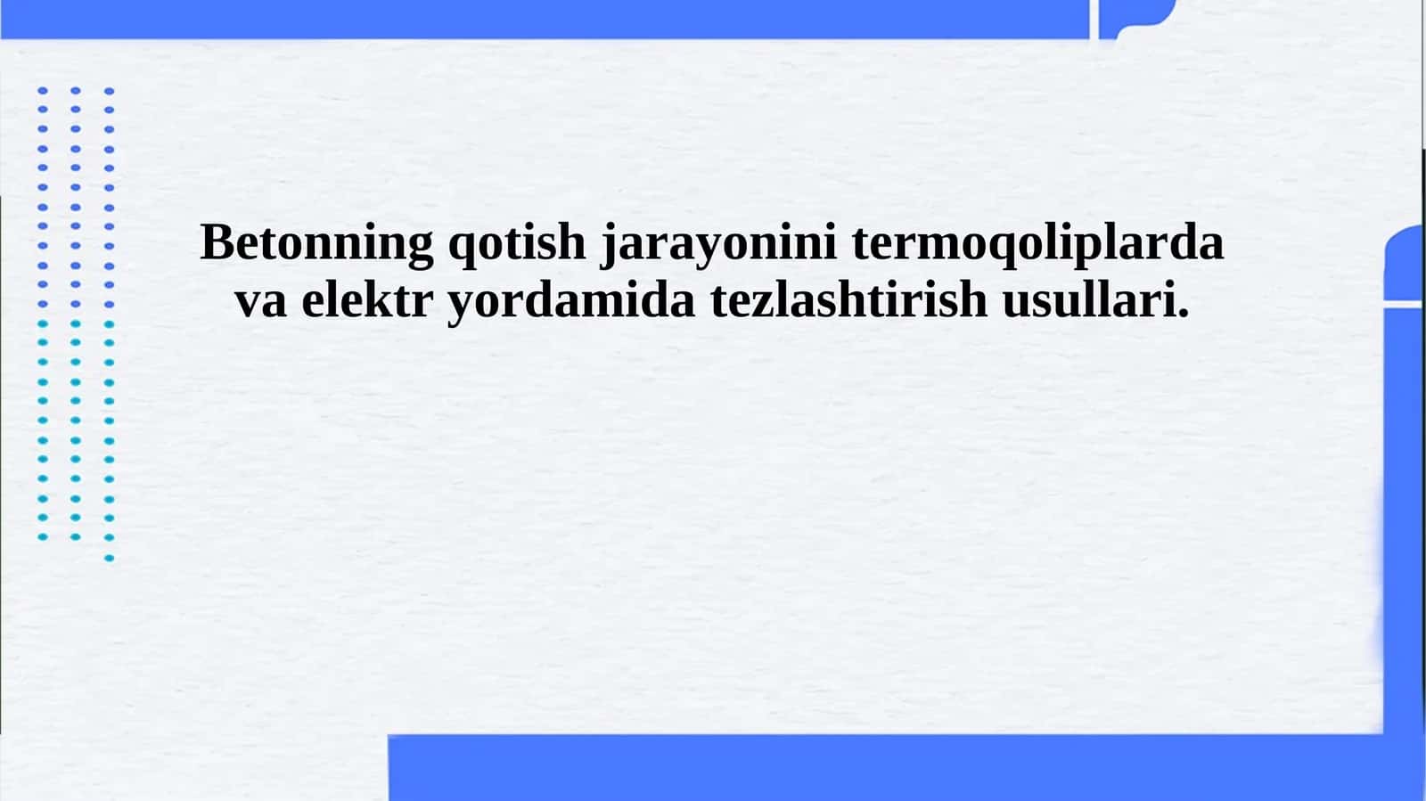 Betonning qotish jarayonini termoqoliplarda va elektr yordamida tezlashtirish usullari.