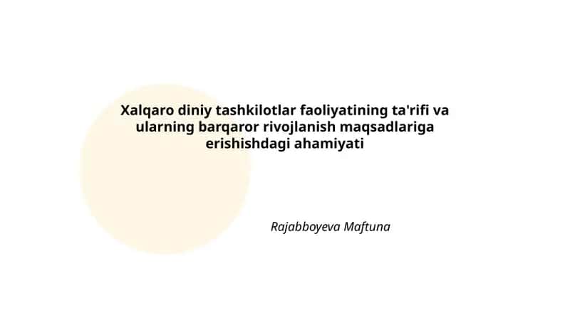 Xalqaro diniy tashkilotlar faoliyatining ta'rifi va ularning barqaror rivojlanish maqsadlariga erishishdagi ahamiyati
