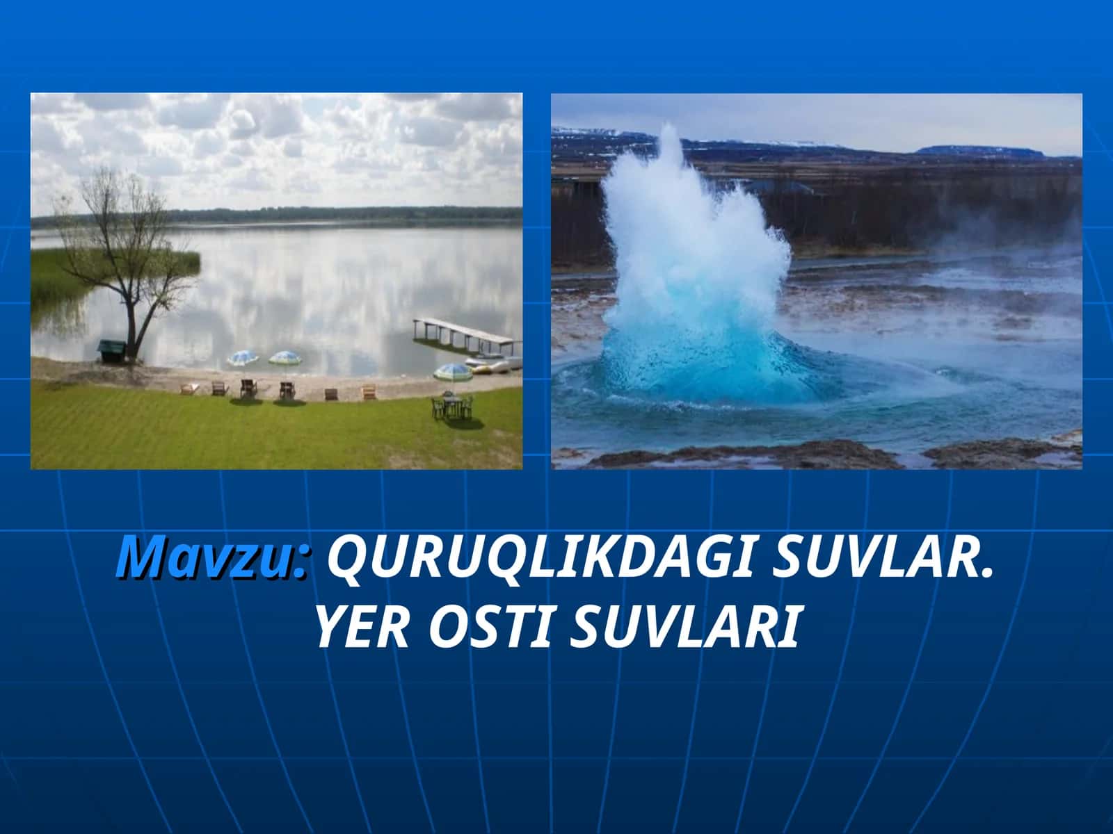 QURUQLIKDAGI SUVLAR. YER OSTI SUVLARI