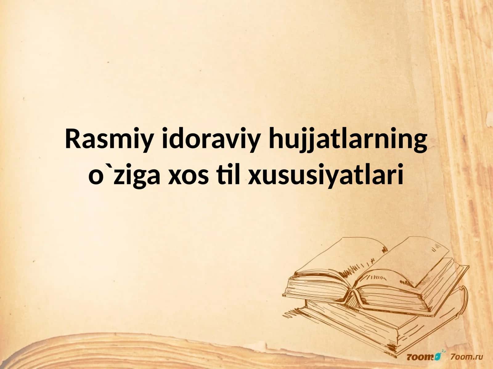 Rasmiyidoraviyhujjatlarningo`zigaxostilxususiyatlari