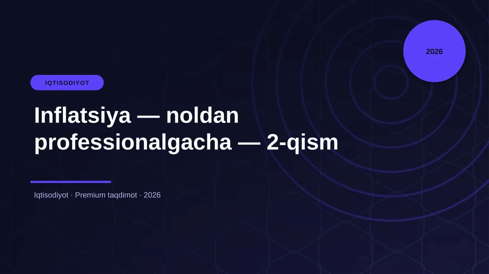 Inflatsiya — noldan professionalgacha — 2-qism