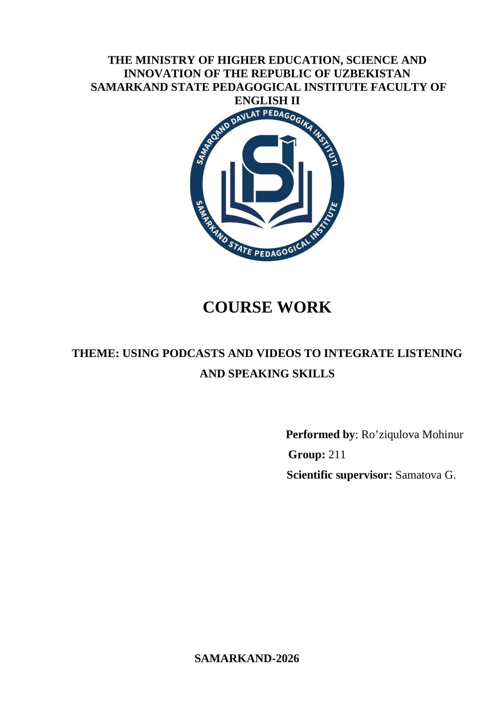 COURSE WORK THEME: USING PODCASTS AND VIDEOS TO INTEGRATE LISTENING AND SPEAKING SKILLS