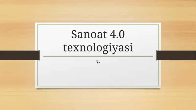 Sanoat 4.0 texnologiyasi