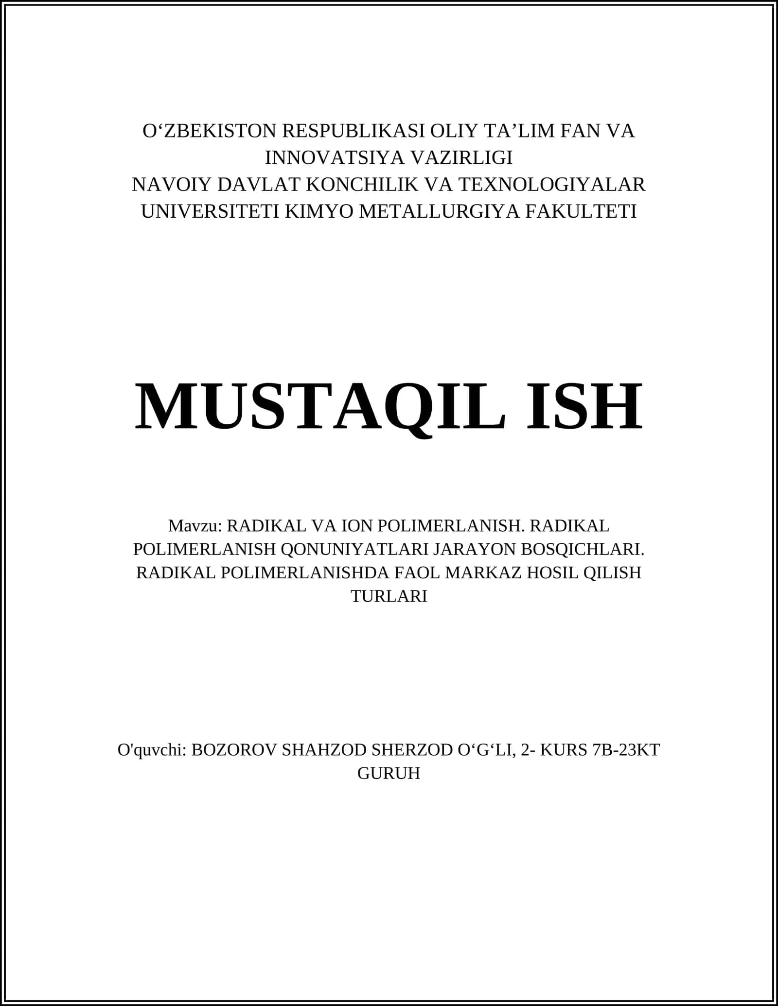RADIKAL VA ION POLIMERLANISH. RADIKAL POLIMERLANISH QONUNIYATLARI JARAYON BOSQICHLARI. RADIKAL POLIMERLANISHDA FAOL MARKAZ HOSIL QILISH TURLARI