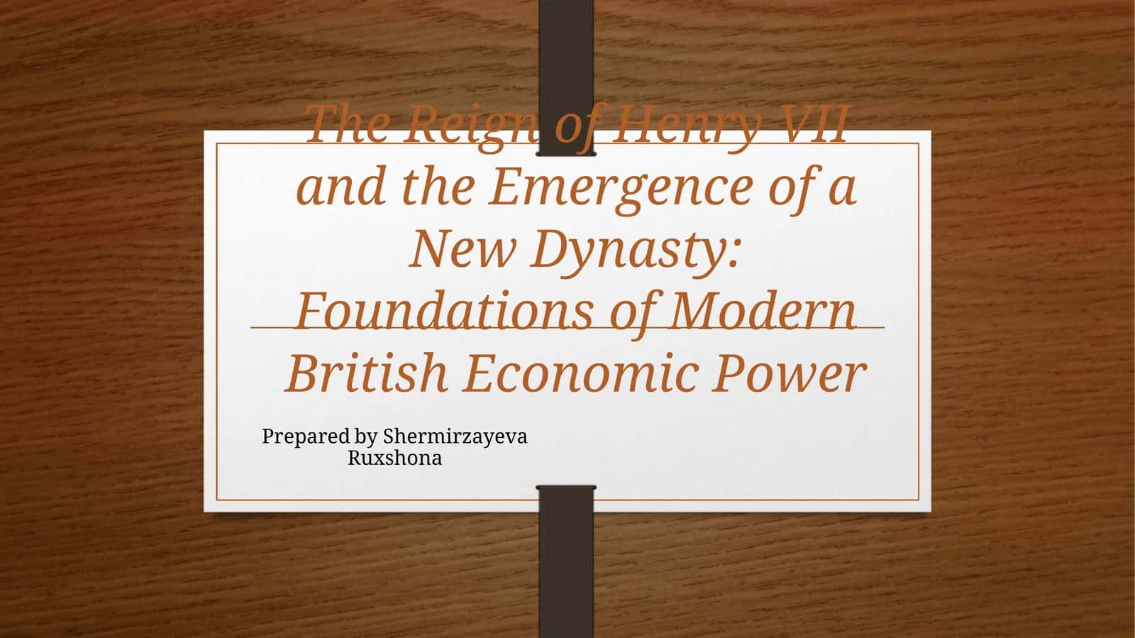 The Reign of Henry VII and the Emergence of a New Dynasty: Foundations of Modern British Economic Power