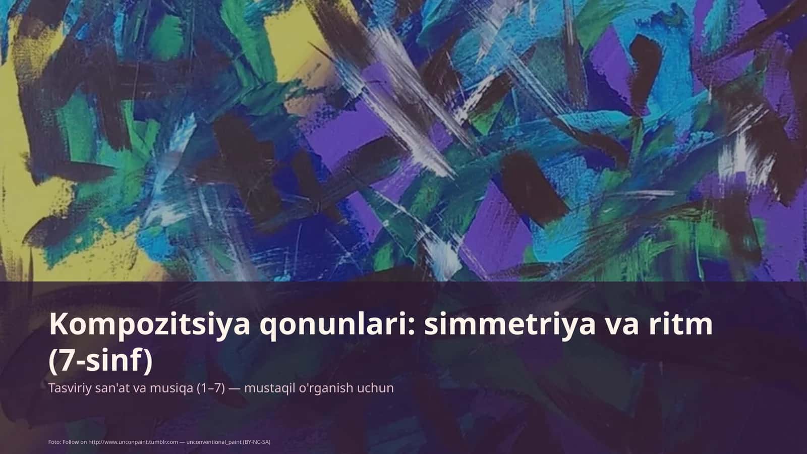 Kompozitsiya qonunlari: simmetriya va ritm (7-sinf)