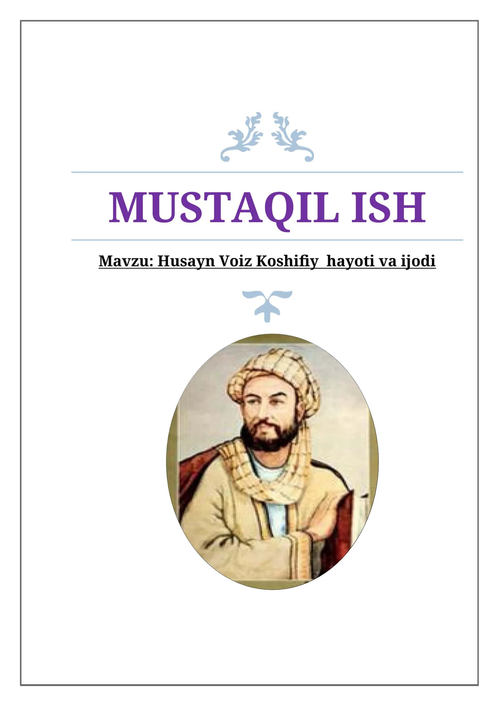 Mavzu: Husayn Voiz Koshifiy  hayoti va ijodi