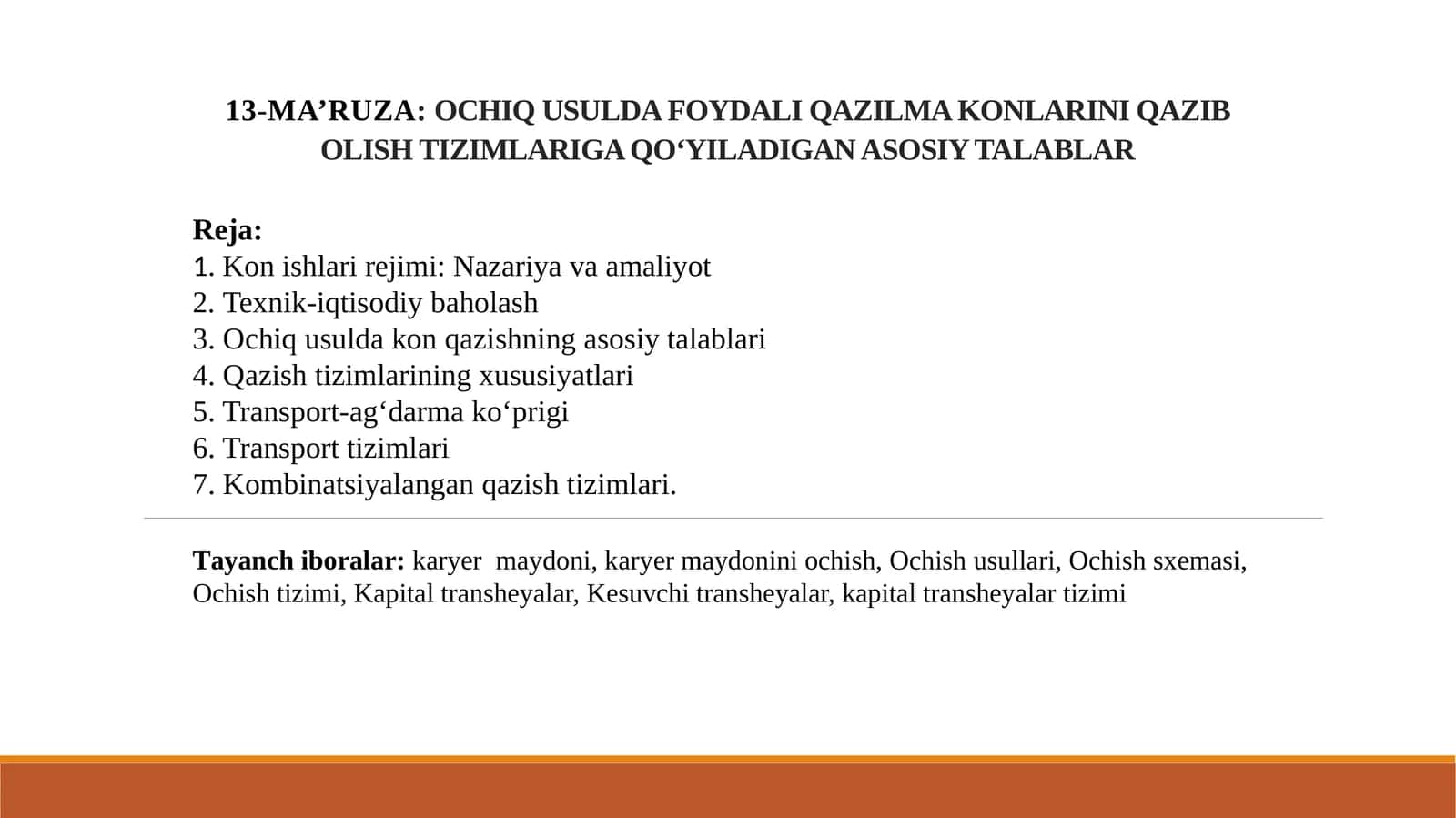 13-MA’RUZA:OCHIQ USULDA FOYDALI QAZILMA KONLARINI QAZIB OLISH TIZIMLARIGA QO‘YILADIGAN ASOSIY TALABLAR