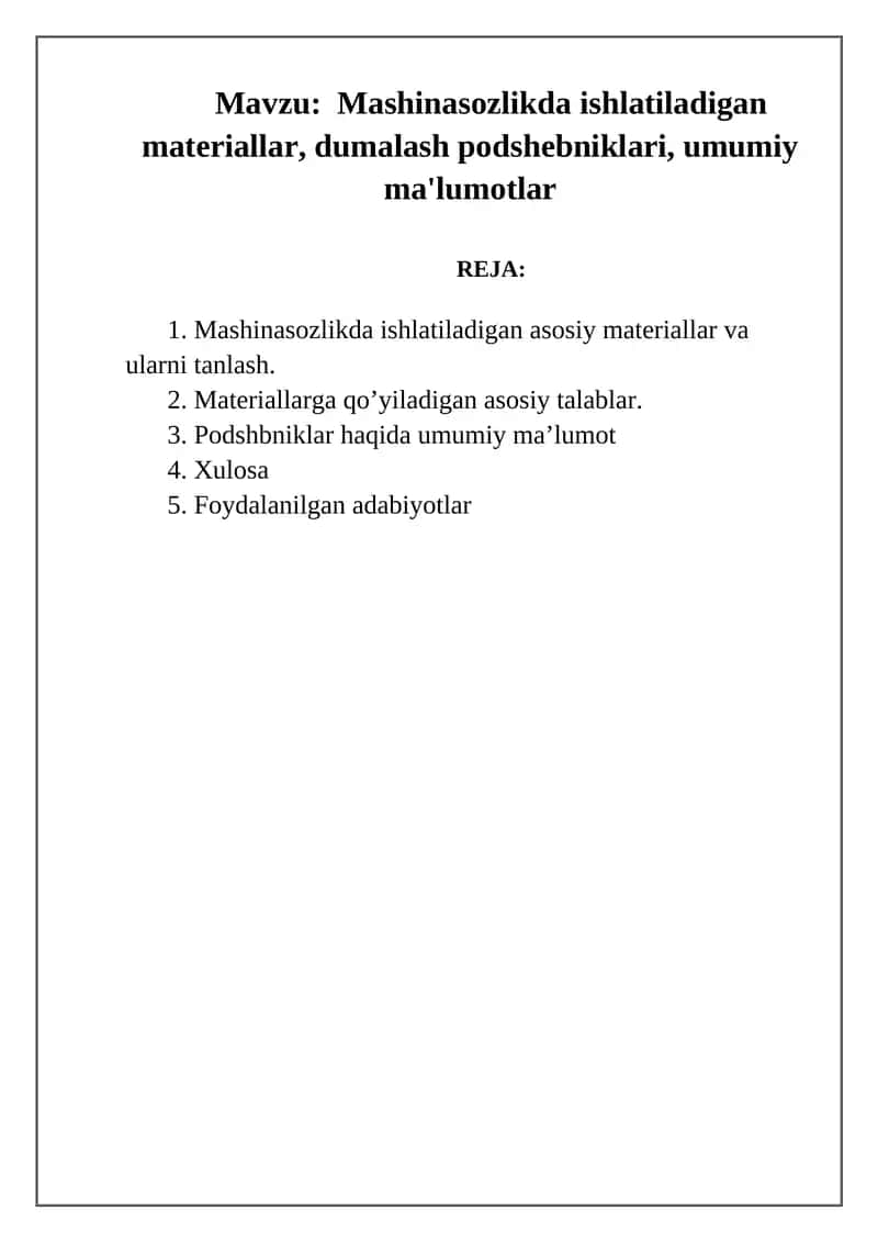 Mashinasozlikda ishlatiladigan materiallar, dumalash podshebniklari, umumiy ma'lumotlar