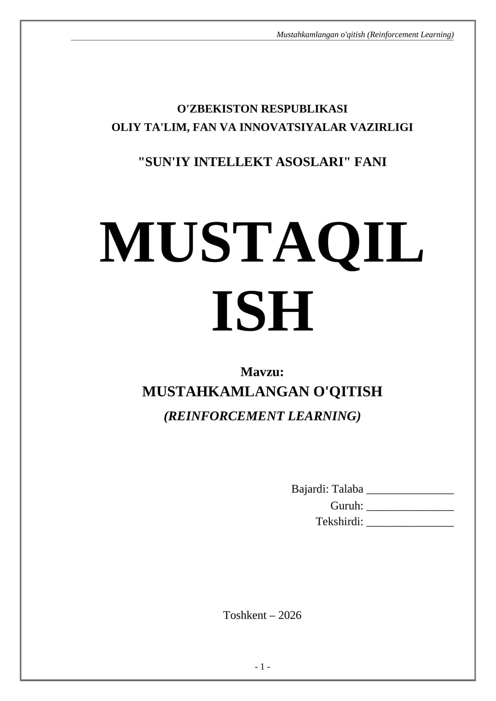 "SUN'IY INTELLEKT ASOSLARI" FANI Mavzu: MUSTAHKAMLANGAN O'QITISH (REINFORCEMENT LEARNING)