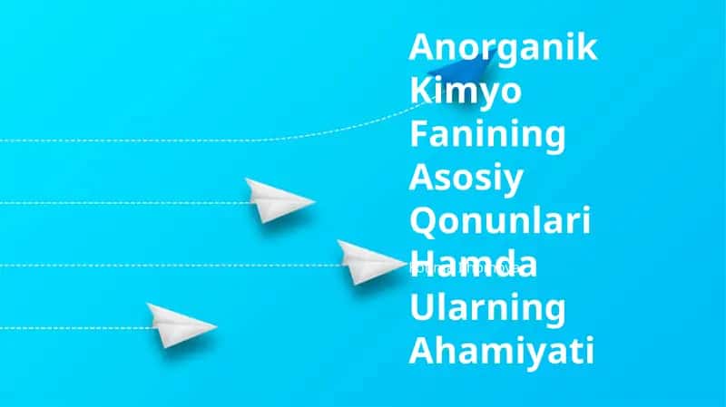 Anorganik Kimyo Fanining Asosiy Qonunlari