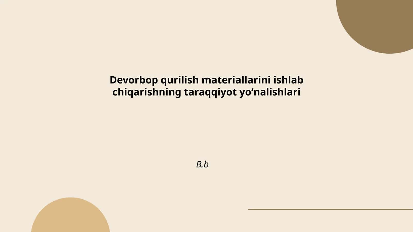 Qurilish materiallarini ishlab chiqarishning taraqqiyot yoʻnalishlari