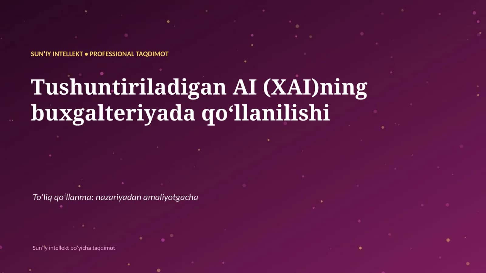 SUNʼIY INTELLEKT • PROFESSIONAL TAQDIMOT