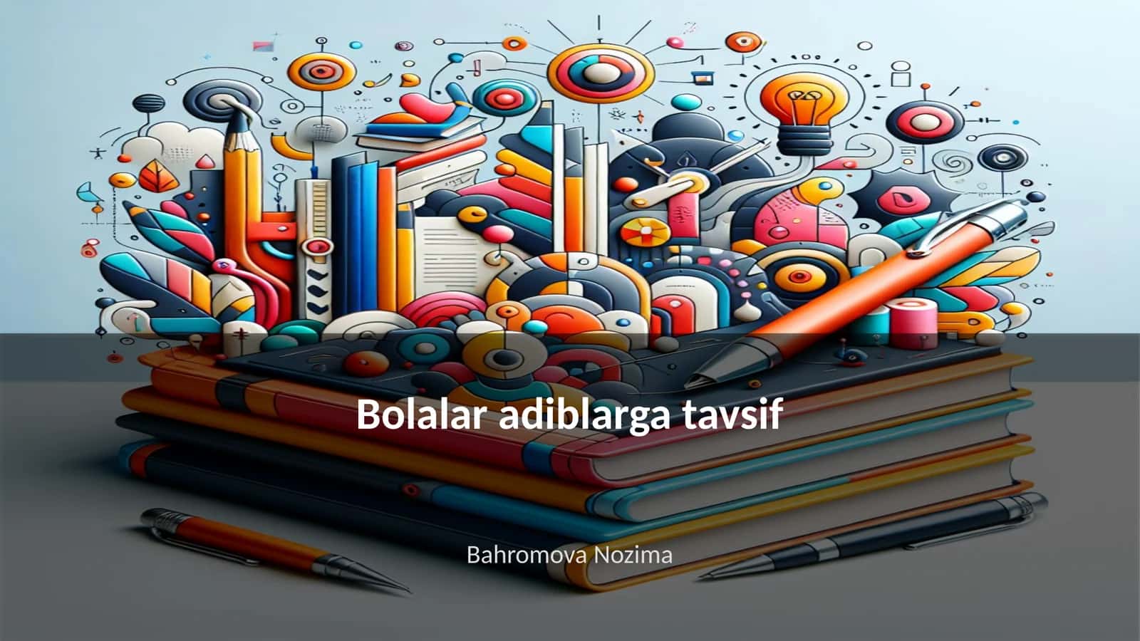 Bolalar Adiblarga Tavsif