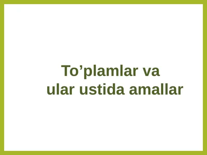 To‘plamlar va amallar