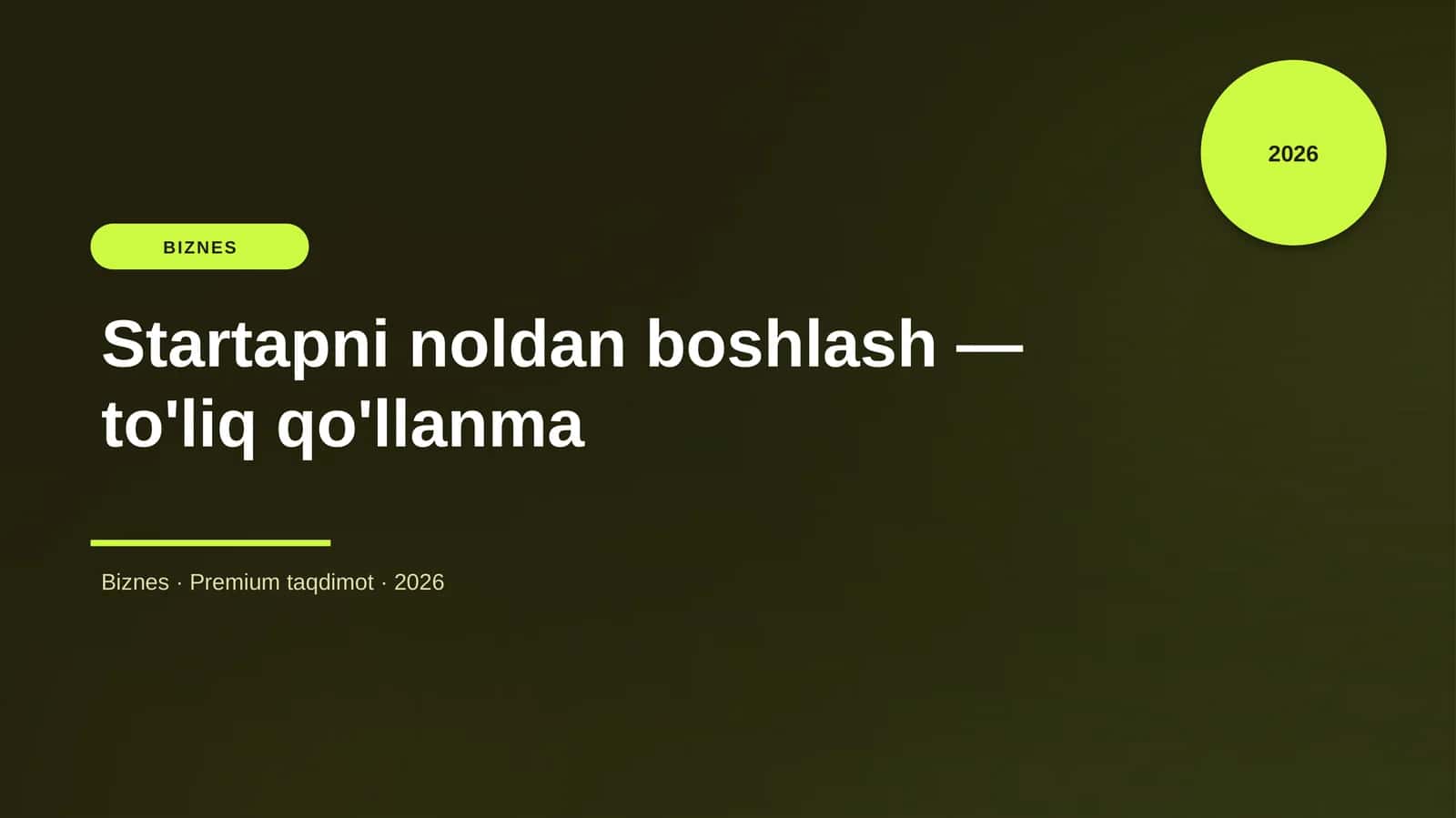 Startapni noldan boshlash — to'liq qo'llanma