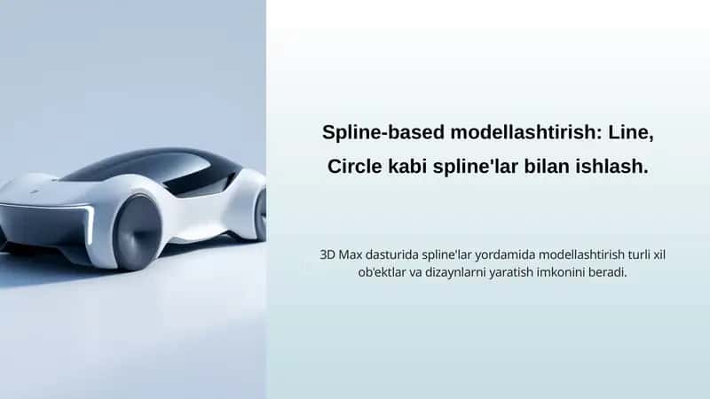 Spline-based modellashtirish Line, Circle kabi spline'lar bilan ishlash.