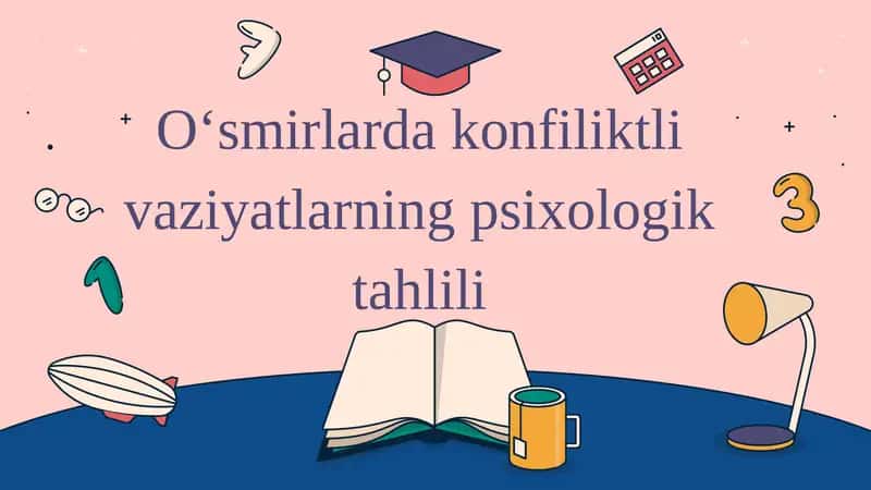 Oʻsmirlarda konfiliktli vaziyatlarning psixologik tahlili