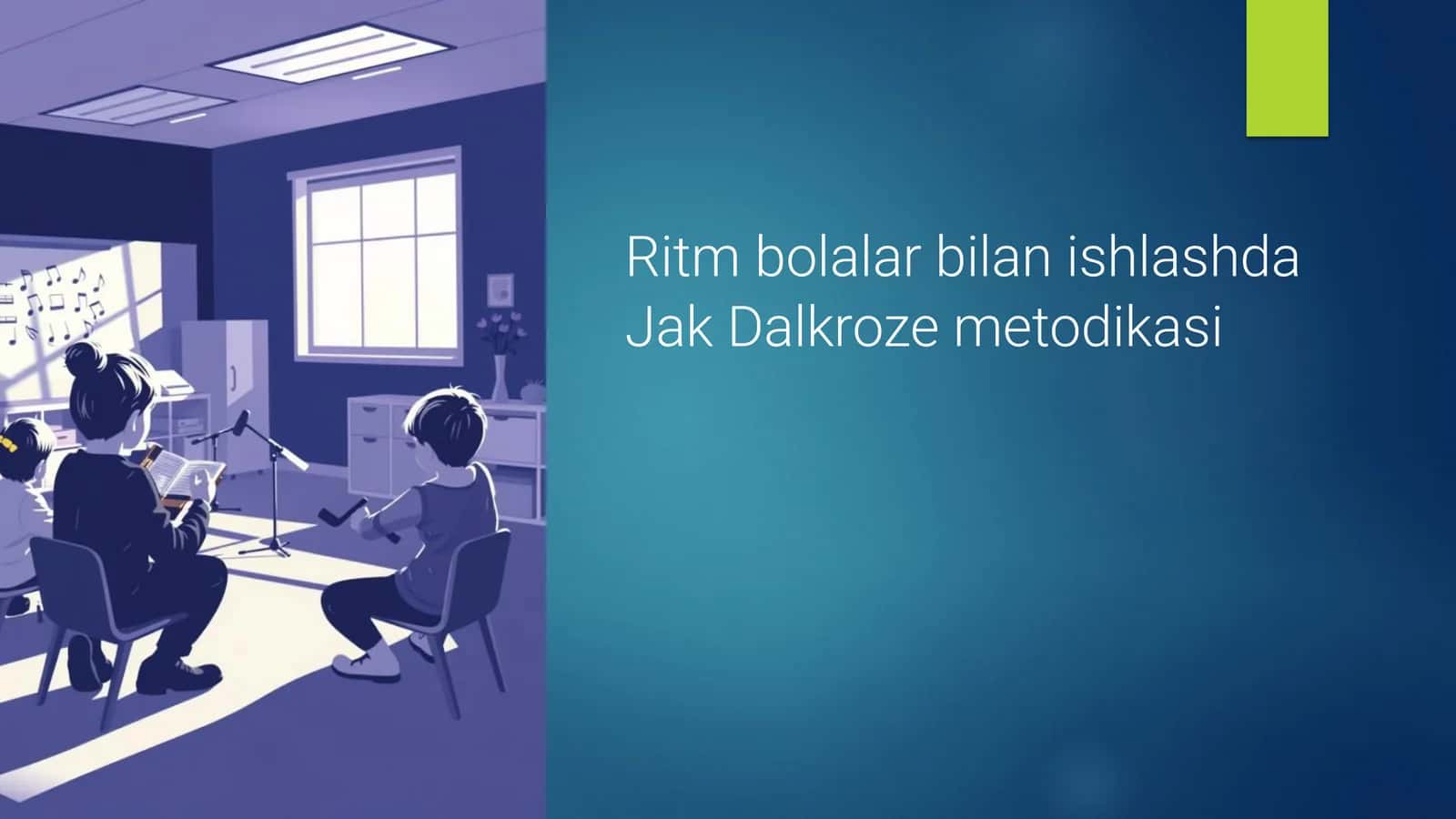Ritm bolalar bilan ishlashda Jak Dalkroze metodikasi