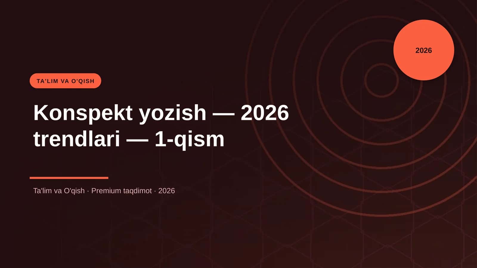 Konspekt yozish — 2026 trendlari — 1-qism