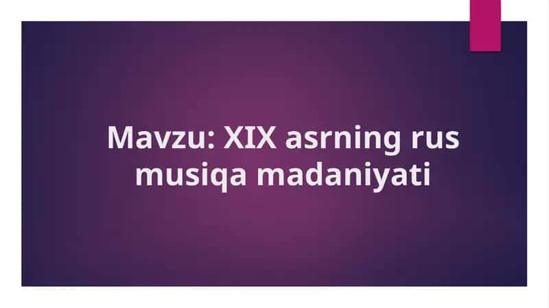 XIX asrning rus musiqa madaniyati