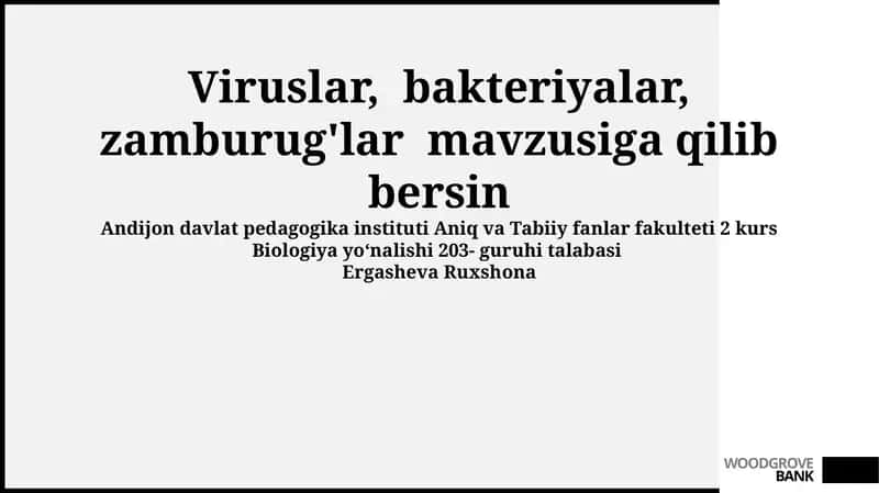 Viruslar, bakteriyalar, zamburug'lar mavzusiga qilib bersin