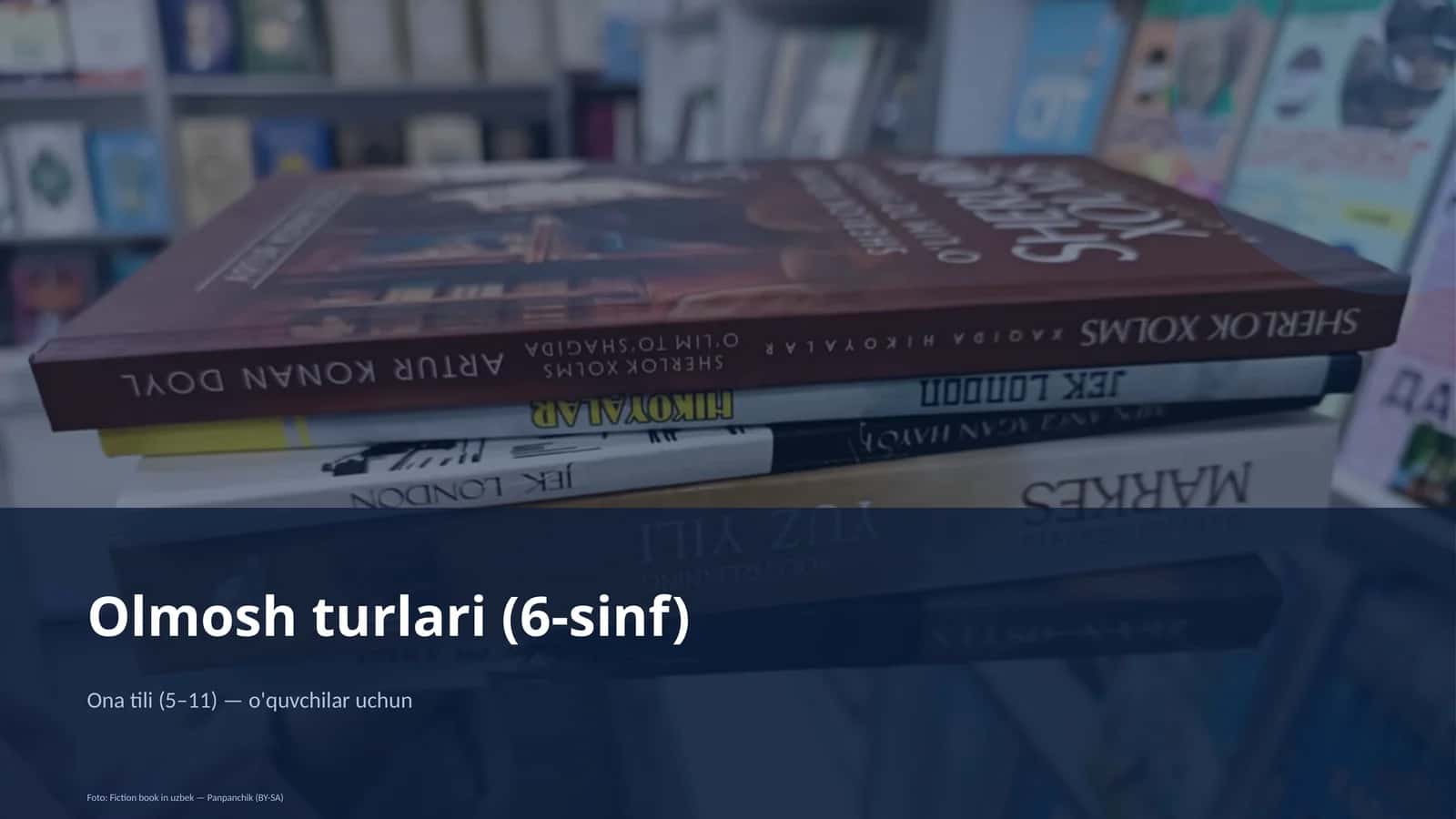 Olmosh turlari (6-sinf)