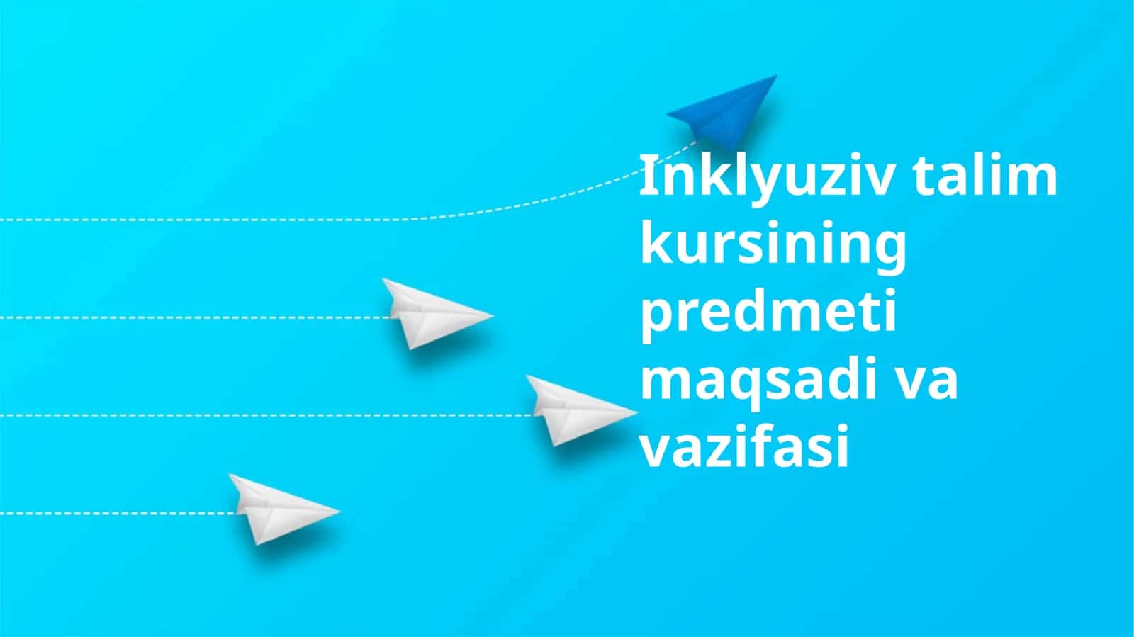 Inklyuziv talim kursining predmeti maqsadi va vazifasi
